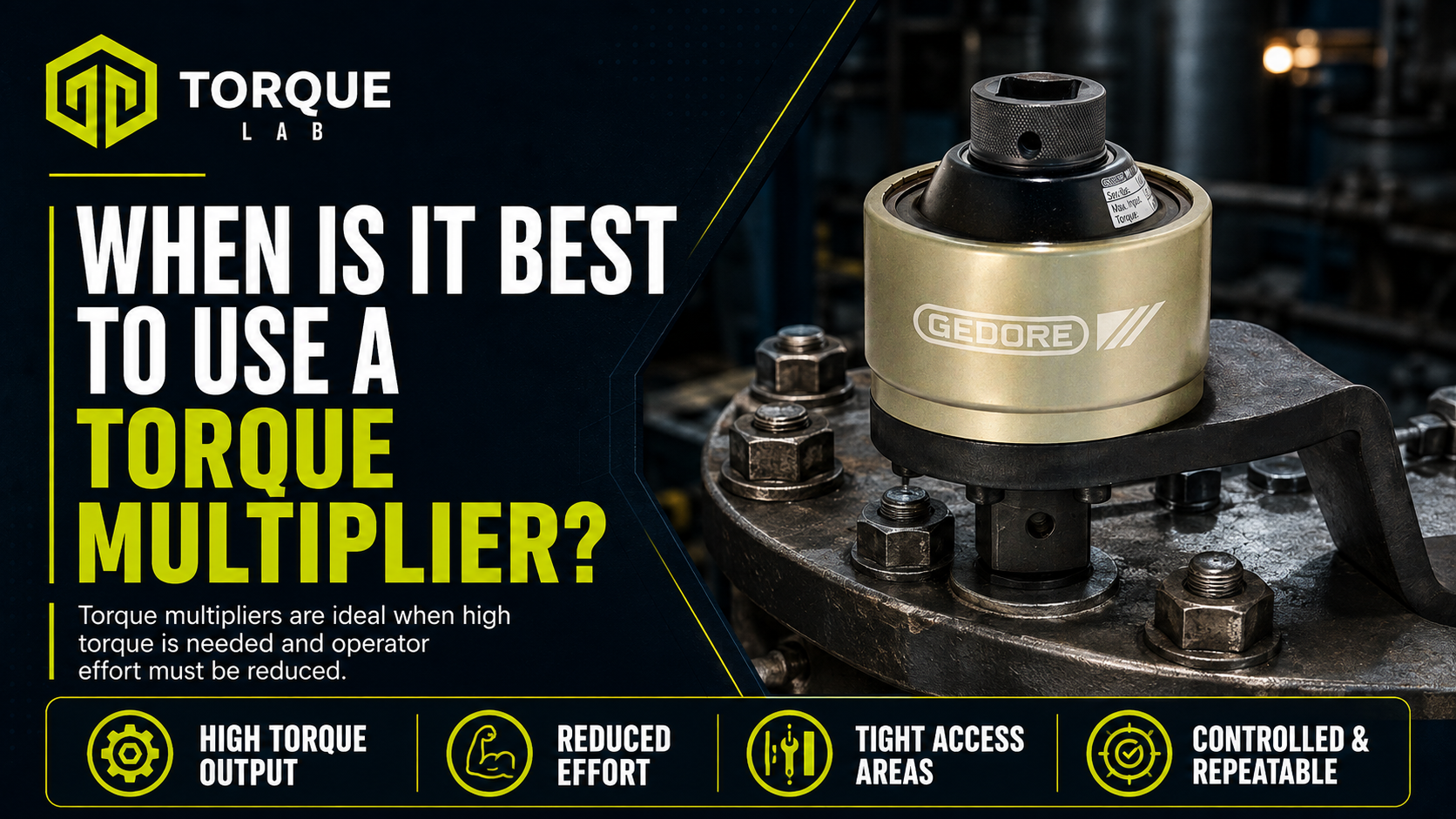 When Is It Best to Use a Torque Multiplier?