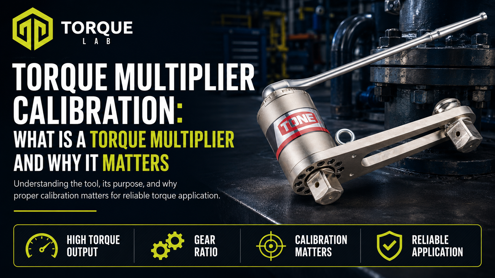 orque Multiplier Calibration: What Is a Torque Multiplier and Why It Matters